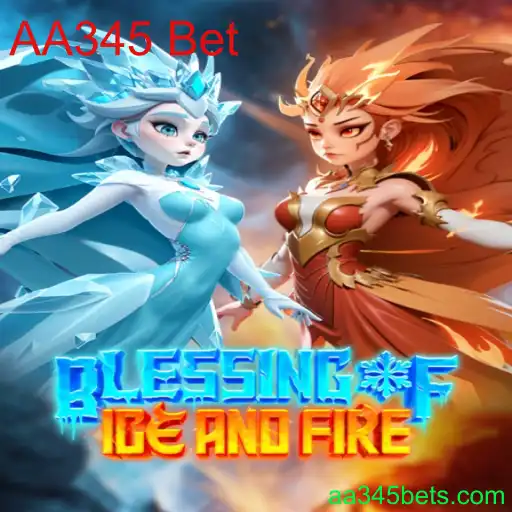 Blessing of Ice and Fire: A Comprehensive Guide to AA345 Bet in Gaming