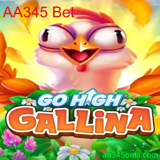 Explorando o GoHighGallina: Como Jogar e Vencer no AA345 Bet